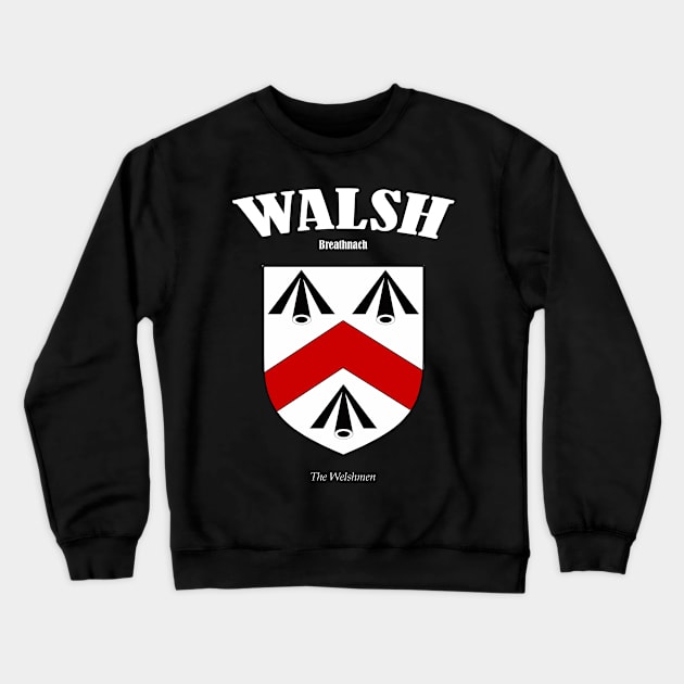 Walsh Family Clan Crest Coat of Arms Crewneck Sweatshirt by Ireland